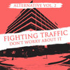 Fighting Traffic - Wherever You Are
