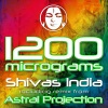 1200 Micrograms - Shivas India (Astral Projection Remix)