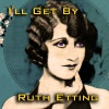 ruth etting《Don't Leave Me Daddy》[MP3/LRC]