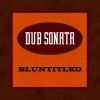 Dub Sonata - Familiar