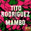 Tito Rodriguez & His Orchestra - Chika Ni Lambo (Vocal: Tito Rodríguez)(Mambo)