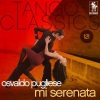 Osvaldo Pugliese - Mi serenata
