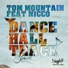 Tom Mountain、Nicco - Dance Hall Track (California Row Edit)