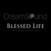 DreamSound、Amma Jo & Tarik《Blessed Life》[MP3/LRC]