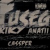 Riky Rick、Anatii、Cassper Nyovest - Fuseg