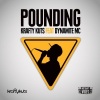 Krafty Kuts、Dynamite MC《Pounding》[MP3/LRC]