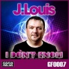 J-Louis - I Don't Know
