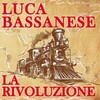 Luca Bassanese - Qui si fa l'italia o si muore