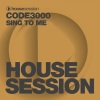 Code3000 - Sing to Me