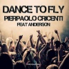 Pierpaolo Cricenti、Anderson《Dance to Fly》[MP3/LRC]