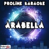 ProLine Karaoke - Arabella[Originally Performed By Arctic Monkeys] (Karaoke Version)