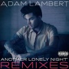 Adam Lambert《Another Lonely Night (Pop Mix)》[MP3/LRC]