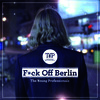 The Young Professionals - F**k Off Berlin (2013 Version)