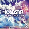 Loadstar - Native (Original Mix)