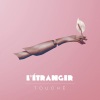 L'Étranger - Touché (Extended Mix)