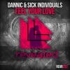 Dannic、Sick Individuals - Feel Your Love (Original Mix)
