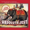 John Adams - Absolute Jest: I. Beginning