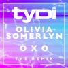 tyDi、Olivia Somerlyn《OXO (tyDi Remix)》[MP3/LRC]