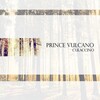 Prince Vulcano - Culaccino