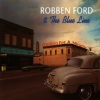 Robben Ford - Worried Life Blues