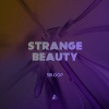 精氣神制作 - Strange Beauty