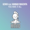 Genix、Hannah Magenta - You Have It All