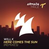 Will K - Here Comes The Sun (Radio Edit)