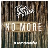 Pierce Fulton《No More》[MP3/LRC]