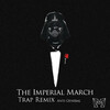 Anti-General - The Imperial March (帝国进行曲)(Trap Remix)