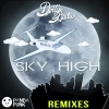 Dirty Audio、KAYZO《Sky High (Kayzo Remix)》[MP3/LRC]