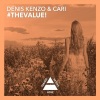 Denis Kenzo、Cari《#TheValue! (Original Mix)》[MP3/LRC]