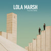 Lola Marsh - Days to Come