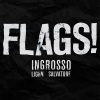 ingrosso、LIOHN、Salvatore《Flags! (Original Mix)》[MP3/LRC]