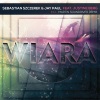 Sebastian Szczerek、Jay Paul、Justine Berg - Wiara (Radio Edit)