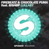 Firebeatz、Chocolate Puma、BISHØP - Lullaby (Extended Mix)