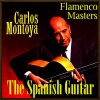 carlos montoya、His Spanish Guitar - Duende Flamenco (Seguiriyas)