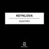 Keyklova《Aleatory》[MP3/LRC]