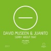 David Museen、Juanito - Sorry About That