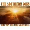 The Southern Sons - When They Ring Them Golden Bells