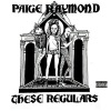 Paige Raymond - These Regulars