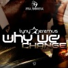 Jeremus、TYNY - Why We Change