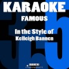 Karaoke 365 - Famous (In the Style of Kelleigh Bannen)(Karaoke Version)(纯音乐)