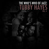 Tubby Hayes - There'll Never Be Another You