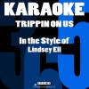 Karaoke 365 - Trippin on Us (In the Style of Lindsay Ell)(Karaoke Version)(伴奏)