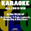 Karaoke 365 - All I Do Is Win (Karaoke Version)