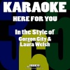 Karaoke 365《Here for You (Karaoke Version)》[MP3/LRC]