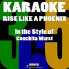 Karaoke 365《Rise Like a Phoenix (In the Style of Conchita Wurst)(Karaoke Instrumental Version)》[MP3/LRC]