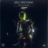 Kill the Noise - Kill It 4 The Kids (Slander Remix)