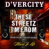 D'vercity - These Streetz I'm From