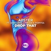 Afrojack、Apster、Ambush《Drop That (Extended Mix)》[MP3/LRC]